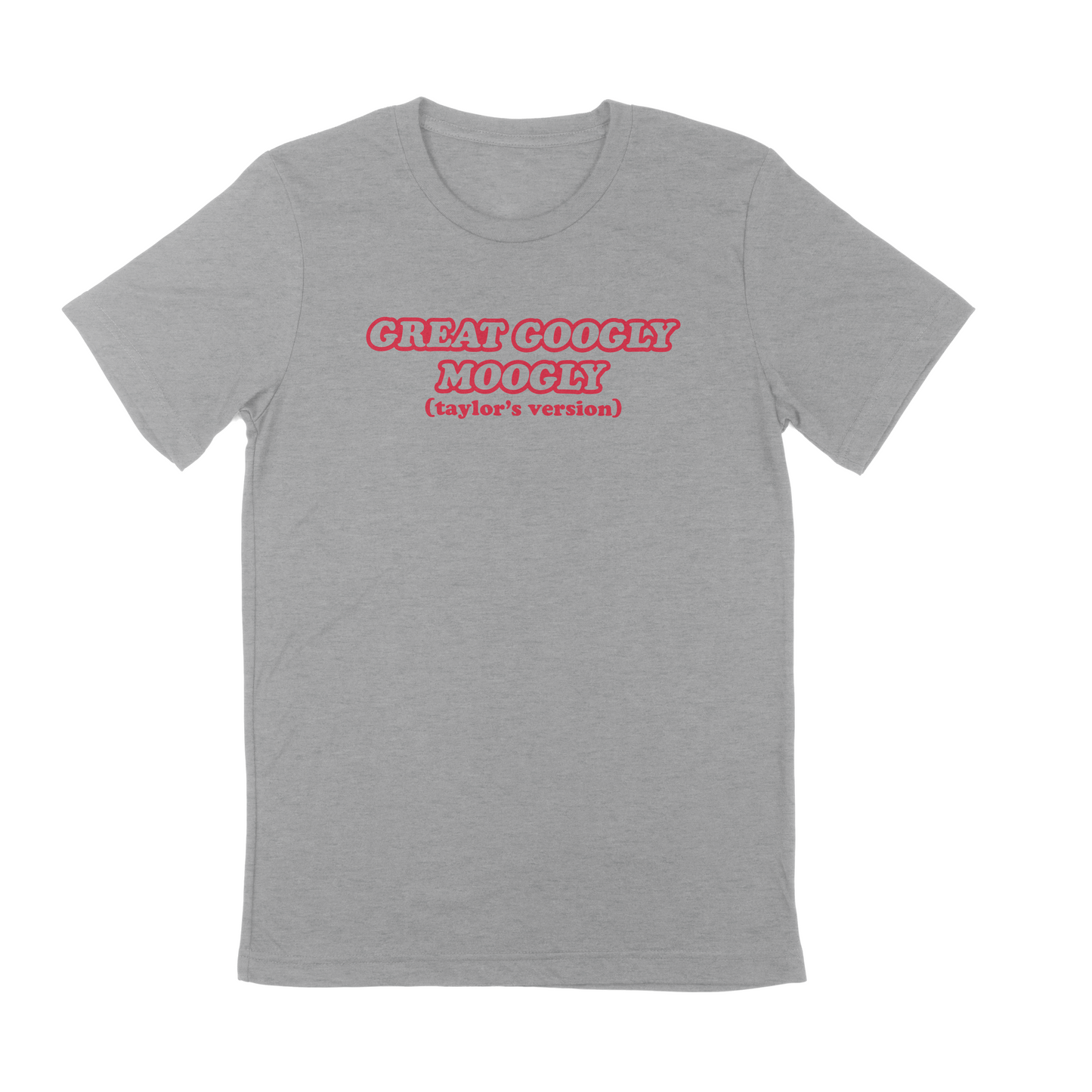 Great Googly Moogly -- Taylor's Version Adult Tee