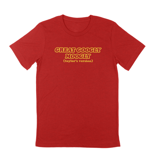 Great Googly Moogly -- Taylor's Version Adult Tee