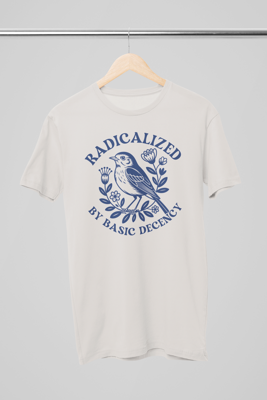 I've Been Radicalized Tee